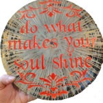 do what makes your soul shine (3)